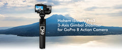 Best Accessory for action cameras: Hohem iSteady Pro3 3-Axis Gimbal Stabilizer for GoPro
